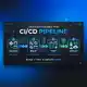 CI/CD Pipeline: Tự Động Hóa Quy Trình